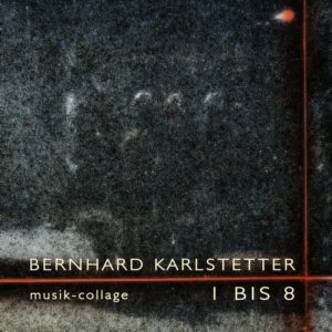 Bild, CD-Cover von Bernhard Karlstetter - 1 bis 8