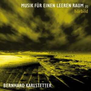 Bild, CD-Cover von Bernhard Karlstetter - Musik für einen leeren Raum 1