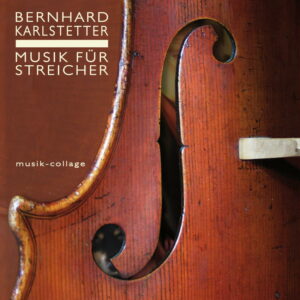 Bild, CD-Cover von Bernhard Karlstetter - Musik für Streicher