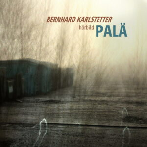 Bild, CD-Cover von Bernhard Karlstetter - PALÄ