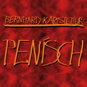 Bild, CD-Cover von Bernhard Karlstetter - Penisch
