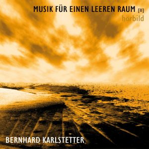 Bild, CD-Cover von Bernhard Karlstetter - Musik für einen leeren Raum 2